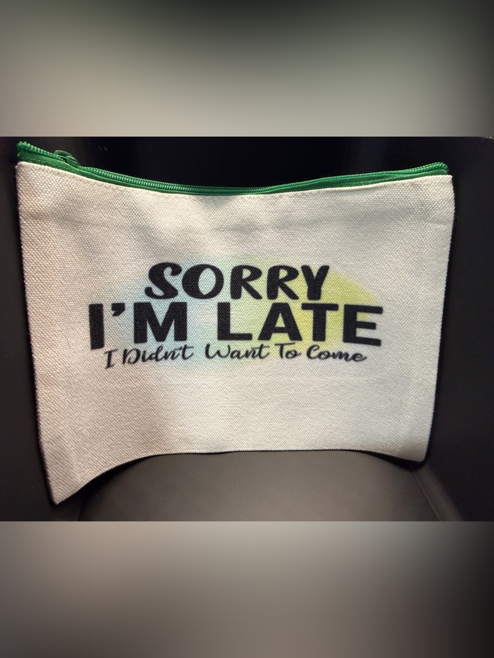 NEW “Sorry I'm Late" Canvas Zip Pouch with Green Trim